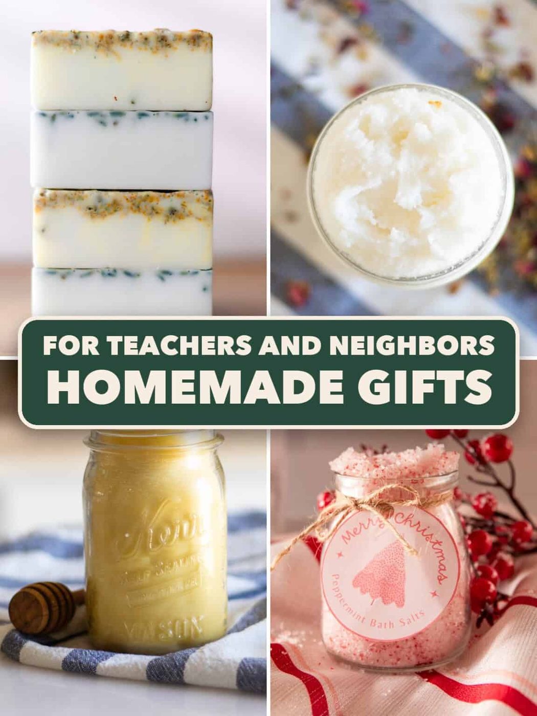 Neighbors, and Coworkers: Easy Homemade Gifts for Teachers